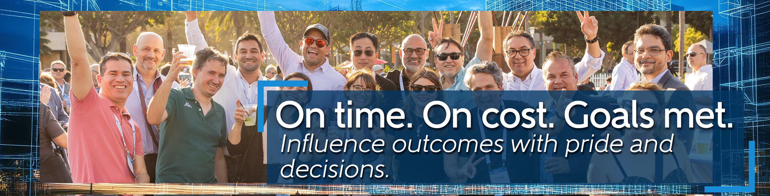 On Time. On Cost. Goals Met.